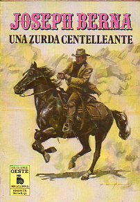 UNA ZURDA CENTELLEANTE. 1 ed.