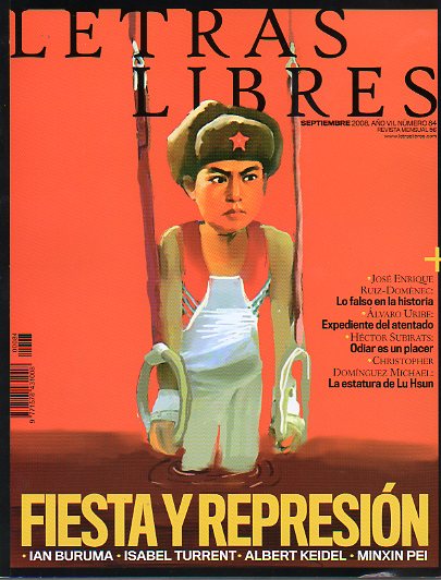 LETRAS LIBRES. Revista Mensual. Ao VII. N 84. CHINA: FIESTA Y REPRESIN. Textos de Ian Buruma, Isabel Turrent, Albert Keidel y Minxin Pei.