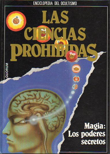 LAS CIENCIAS PROHIBIDAS. ENCICLOPEDIA DEL OCULTISMO. Vol. 3. MAGIA: LOS PODERES SECRETOS.