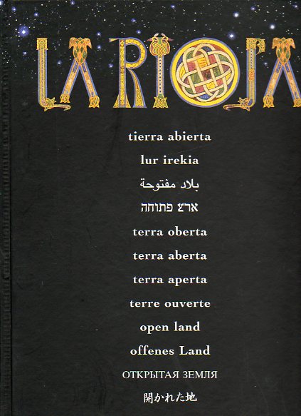 LA RIOJA TIERRA ABIERTA. Catlogo exposicin Catedral de Calahorra, 15 de Abril a 30 de Septiembre de 2000.