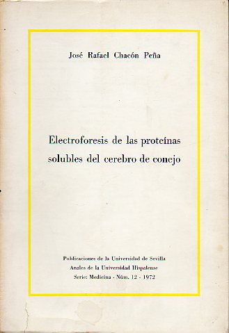 ELECTROFORESIS DE LAS PROTENAS SOLUBLES DEL CEREBRO DEL CONEJO.