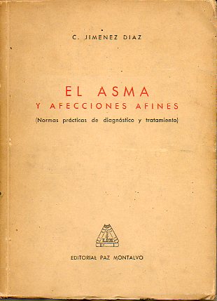 EL ASMA Y AFECCIONES BRONQUIALES. Normas prcticas de diagnstico y tratamiento.