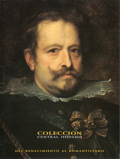 COLECCIN CENTRAL HISPANO. DEL RENACIMIENTO AL ROMANTICISMO.