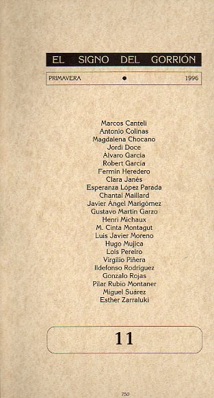 EL SIGNO DEL GORRIN. N 11. Antonio Colinas, Magdalena Chocano, lvaro Garca, Esperanza Lpez Parada, Hugo Mjica, Virgilio Piera, Gonzalo Rojas...