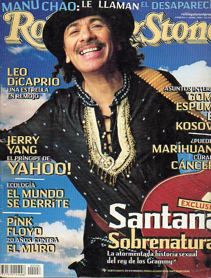 ROLLING STONE. N 6.  Santana sobrenatural. Pink Floyd, 20 aos contra el muro. Puede la marihuana curar el cncer? Jerry Yang, el prncipe de yahoo!