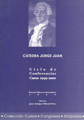 CTEDRA JORGE JUAN. Ciclo de Conferencias Curso 1999-2000. Cont.: ngel Liberal Fernndez: La presencia militar britnica en el Estrecho. Manuel Fern