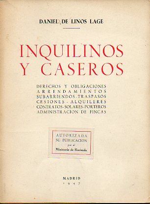 INQUILINOS Y CASEROS. Derechos y obligaciones. Arrendamientos. Subarriendos. Traspasos. Cesiones Alquileres. Contratos. Solares. Porteros. Administrac