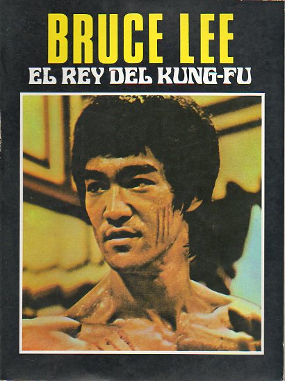 LOS SECRETOS DE BRUCE LEE, EL REY DEL KRATE Y DEL KUNG-FU.