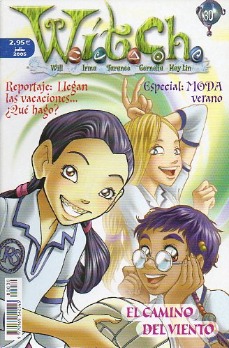 W.I.T.C.H. (Will, Irma, Taranee, Cornelia, Hay Lin). N 30. El camino del viento.