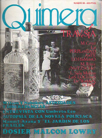 QUIMERA. N 38. Simon Kalinsky: V. Nabokov y E. Wilson; Entrevista con Umberto Eco; Dossier Malcolm Lowry; Jos Mara Marco: Azaa y El Jardn de los