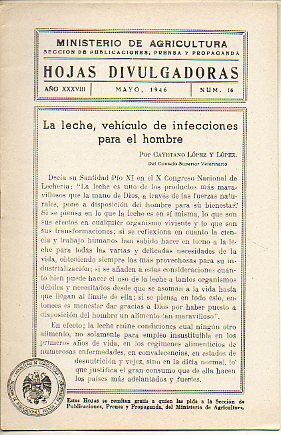 HOJAS DIVULGADORAS. Ao XXXVIII. N 16. La leche, venculo de infecciones para el hombre.