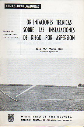 HOJAS DIVULGADORAS. N 21 y 22-63 H. Orientaciones tcnicas sobre las instalaciones e riego por aspersin.