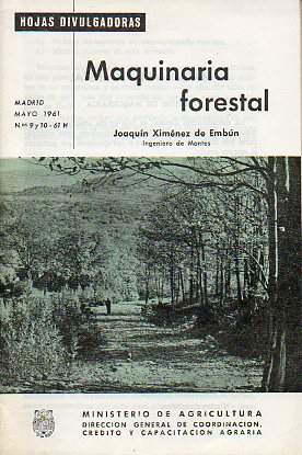 HOJAS DIVULGADORAS. N 9 y 10-61 H. Maquinaria forestal.