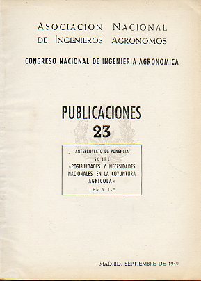 ANTEPROYECTO DE PONENCIA SOBRE POSIBILIDADES Y NECESIDADES NACIONALES EN LA COYUNTURA AGRCOLA. Tema 1.