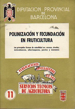 POLINIZACIN Y FECUNDACIN EN FRUTICULTURA. Las principales formas de esterilidad en: cerezos, ciruelos, melocotoneros, albaricoqueros, perales y manz