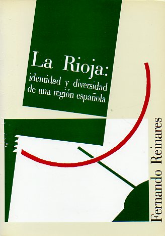 LA RIOJA: IDENTIDAD Y DIVERSIDAD DE UNA REGIN ESPAOLA.