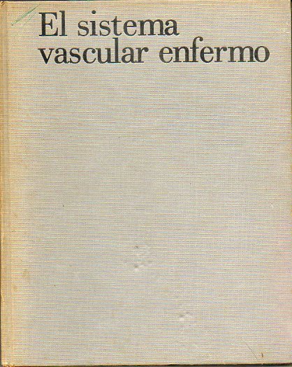 EL SISTEMA VASCULAR ENFERMO.