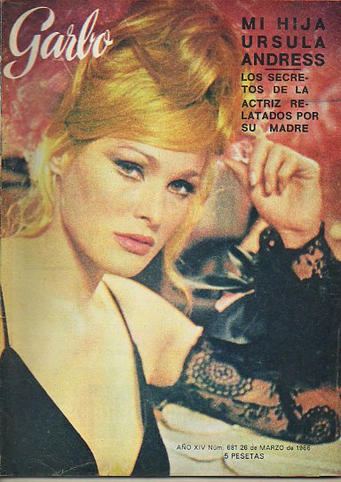 Revista GARBO. Ao XIV. N 681. Mi hija, Ursula Andress. La tragedia de Sukarno. Milena Milani: Dos das en Zagreb...