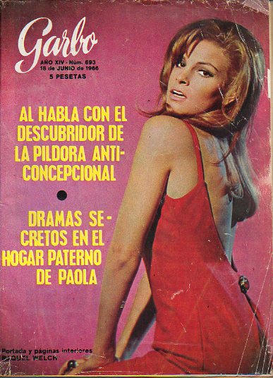 Revista GARBO. Ao XIV. N 693.  Entrevista con el descubridor de la pldora. Raquel Welch. Joan Baez, cantante  y apstol.