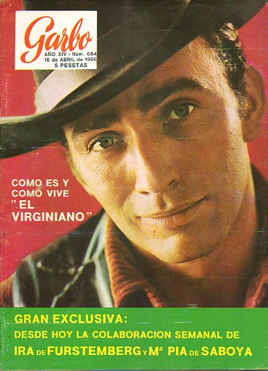 Revista GARBO. Ao XIV. N 684.  Cmo es y cmo vive El Virginiano. Tiras de Kalikatres. Mara, la nia adoptada por Liz Taylor. Lorne Greene en Espa