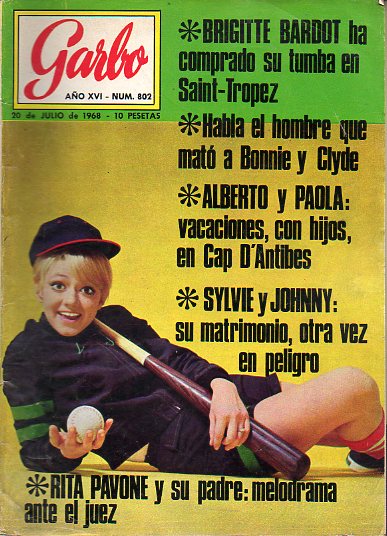 Revista GARBO. Ao XVI. N 802. Rita Pavone y su padre. Habla el hombre que mat a Bonnie and Clay. Entrevista con Joaqun Prat. Silvie Vartan y Johnn