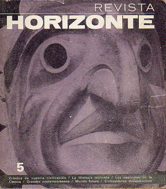 REVISTA HORIZONTE. N 5. Jacques Bergier: Los soviticos y la telepata. Louis Kervram: Descubrieron amrica los brtones? Jacques Mousseau: El arte p