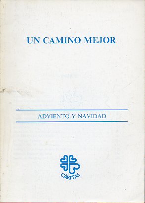 UN CAMINO MEJOR. Adviento y Navidad.