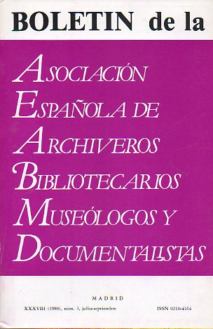 BOLETN DE LA ASOCIACIN NACIONAL DE ARCHIVEROS, BIBLIOTECARIOS, ARQUELOGOS Y DOCUMENTALISTAS (ANABAD). Ao XXXVIII, N 3. Teora General del Museo.