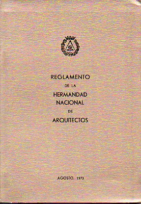 REGLAMENTO DE LA HERMANDAD NACIONAL DE ARQUITECTOS.