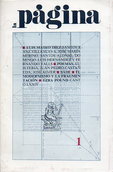 LA PGINA. N 1. Dossier Luis Mateo Dez; Poemas de Luis Feria, Juan Pedro Castaeda y Jos Kzer; Javier de la Iglesia: El Canto LXXIV de Ezra Pound,