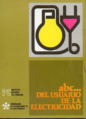 ABC DEL USUARIO DE LA ELECTRICIDAD. Ilustrs. de F. Martnez Chaves.