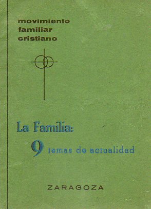 TEMAS DE ACTUALIDAD. 9. LA FAMILIA.