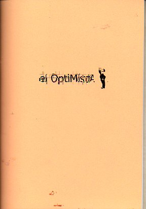 EL OPTIMISTA. Cuadernos para leer sin prisa. N 1. Entevista con Rodrigo Fresn. Nick Cave: Las cosas de Nicols. Jonathan Richman. Salomona de la Jun