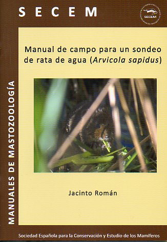 MANUAL DE CAMPO PARA UN SONDEO DE RATA DE AGUA (ARVICOLA SAPIDUS).