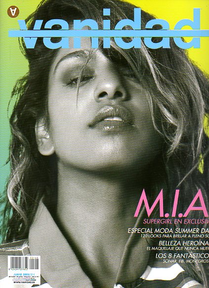 VANIDAD. N 146. FIRE! FIRE ! M. I. A. SUPERGIRL EXCLUSIVA / BELLEZA HERONAS / LOS OCHO FANTSTICOS FESTIVALES...