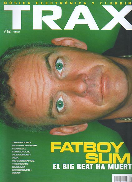 TRAX. Msica Electrnica y Clubbing. N 12. FATBOY SLIM: EL BIG BEAT HAMUERTO / THE PRODIGY / DUNK DVOID / ADA / ERRORSMITH / WARP...