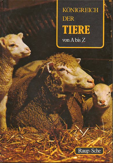 KNIGREICH DER TIERE VON A BIS Z. Vol. 13. Raup-Sche.