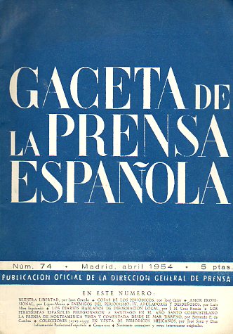 GACETA DE LA PRENSA ESPAOLA. N 74. Los diarios hablados de informacin local. Los periodistas espoles en el ao Santo Compostelano. La prensa de No