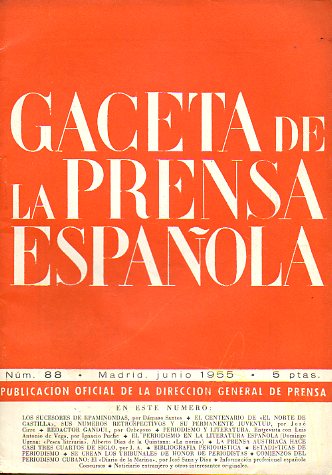 GACETA DE LA PRENSA ESPAOLA. N 88. Dmaso Santos: Los sucesores de Epaminondas. El centenario de EL Norte de Castilla. Entrevista con Luis Antonio d