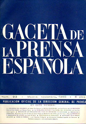 GACETA DE LA PRENSA ESPAOLA. N 93. Juan Beneyto: La prensa desbordada. Curso de Periodismo en Santander. Mariano de Cavia. Juan del Sarto: Peridico