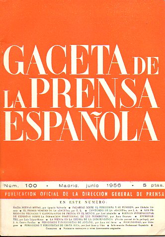 GACETA DE LA PRENSA ESPAOLA. N 100. Especial 100 nmero de la Gacta. La prensa en la Guerra de la Independencia. Peridicos y periodistas de Costa R