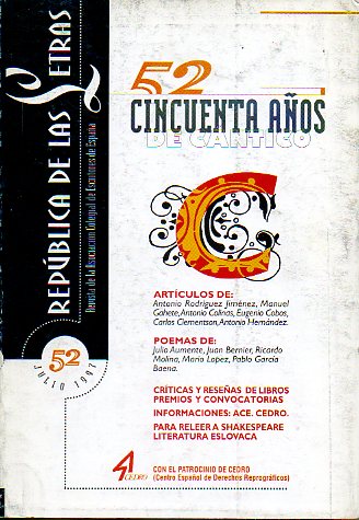 REPBLICA DE LAS LETRAS. Revista de la Asociacin Colegial de Escritores de Espaa. N 52. CINCUENTA AOS DEL GRUPO CNTICO. Artculos de Antonio Rodr