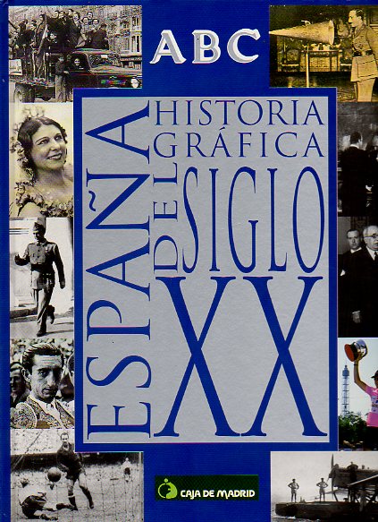 ESPAA. HISTORIA GRFICA DEL SIGLO XX. lbum sin cromos. Con una lmina suelta de 3.