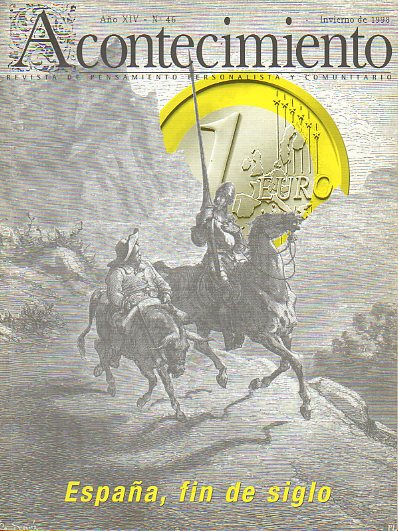 ACONTECIMIENTO. Revista de Pensamiento Personalista y Comunitario. Ao XIV. N 46. Espaa, fin de siglo. J. Luis Rubio Cordn: Del 98 anosotros. Ral