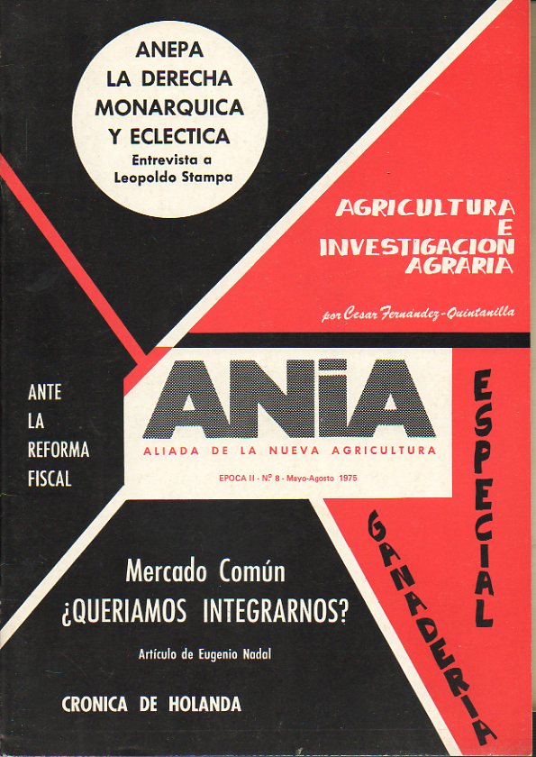 ANIA. Aliada de la Nueva Agricultura. poca II. N 8. Anepa: entrevista al seor Stampa. Agricultura e investigacin agraria. Hacia un futuro ganadero