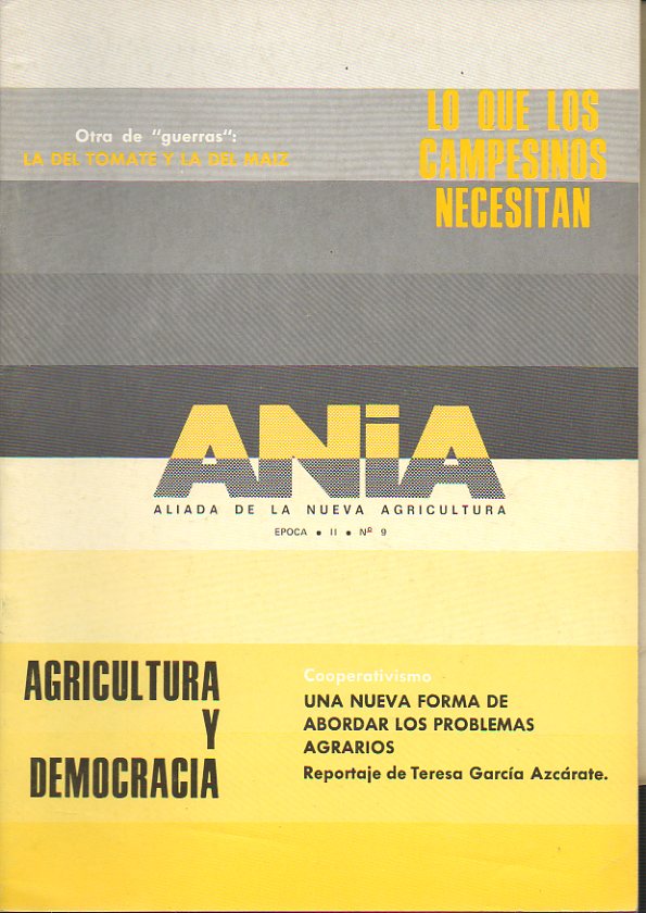 ANIA. Aliada de la Nueva Agricultura. poca II. N 9. La Cooperativa de Villamalea. Reunin de campesinos en Toledo. La guerra del maz...