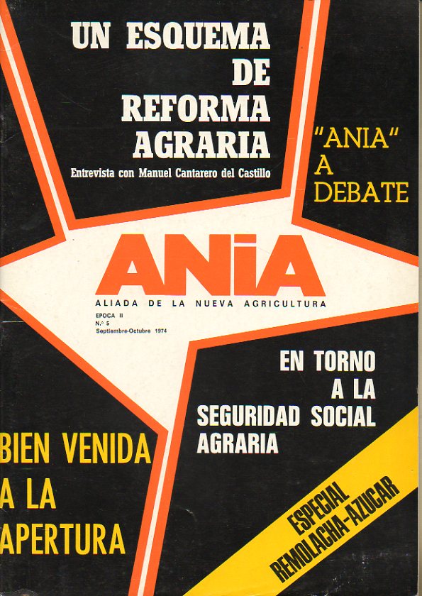 ANIA. Aliada de la Nueva Agricultura. poca II. N 5. Un esquema de Reforma Agraria. En torno a la Seguridad Social agraria. Agricultura en San Baudil