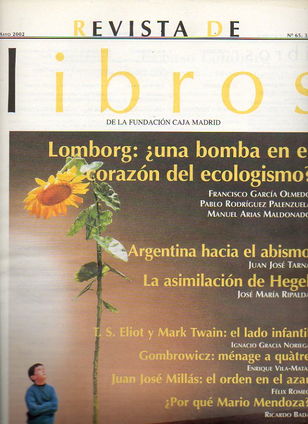 REVISTA DE LIBROS. N 65. P. Rodrguez Palenzuela / Fco. Garca Olmedo: El caso Lomborg. Manuel Arias Maldonado: Retrica y verdad de la crisis ecolg