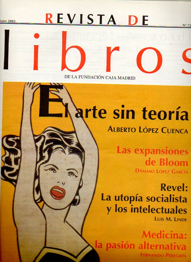 REVISTA DE LIBROS. N 73. Manuel Prez Ledesma: Peter Watson: La cultura del siglo XX. F. Peregrn: Arcadi Espada, el periodista que lea crticamente