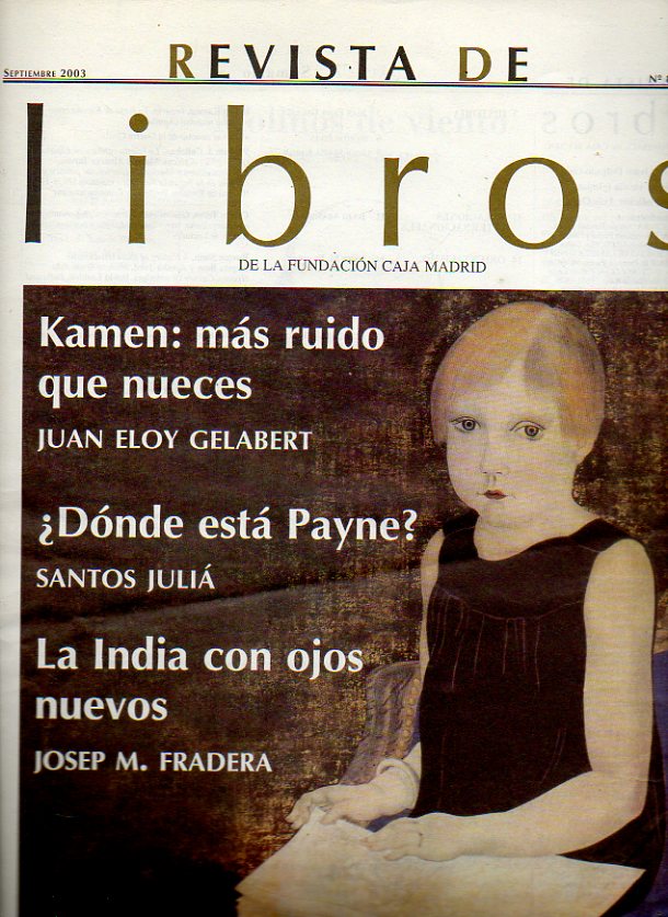 REVISTA DE LIBROS. N 81. Juan Eloy Gelabert: El Imperio de Kamen. Santos Juli: ltimas noticias de la guerra civil. Josep M. Fradera: La India con h